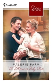 The Billionaire s Baby Chase (Fabulous Fathers, Book 50)