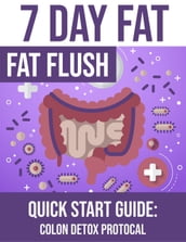 The BioFit Diet -7 Day Fat Flush