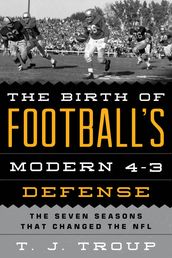 The Birth of Football s Modern 4-3 Defense