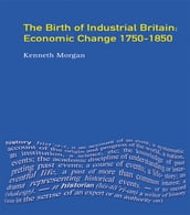 The Birth of Industrial Britain