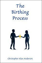 The Birthing Process