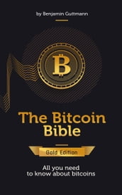 The Bitcoin Bible Gold Edition