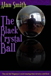 The Black Crystal Ball