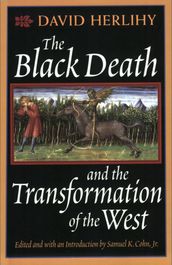 The Black Death and the Transformation of the West