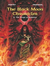 The Black Moon Chronicles - Volume 9 - The Songs of Negation