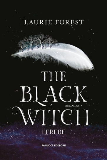 The Black Witch. L'erede - Laurie Forest