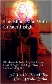 The Blind Man With Greater Insight