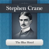 The Blue Hotel by Stephen Crane