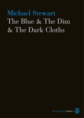 The Blue & The Dim & The Dark Cloths