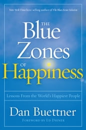 The Blue Zones of Happiness