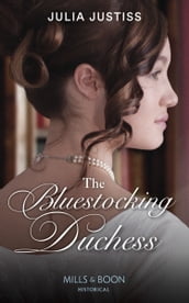 The Bluestocking Duchess (Heirs in Waiting, Book 1) (Mills & Boon Historical)