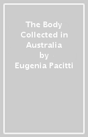 The Body Collected in Australia