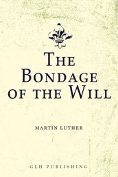 The Bondage of the Will