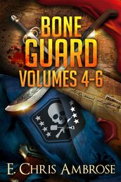 The Bone Guard Adventures, books 4-6