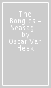 The Bongles - Seasag Is Niseag