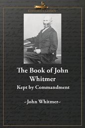 The Book of John Whitmer: Kept By Commandment