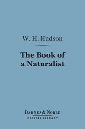 The Book of a Naturalist (Barnes & Noble Digital Library)
