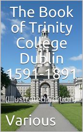 The Book of Trinity College Dublin 1591-1891