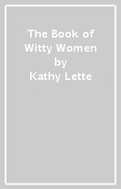 The Book of Witty Women