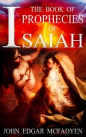 The Book of the Prophecies of Isaiah (New Edition)