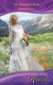 The Borrowed Bride (Mills & Boon Historical)