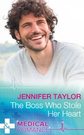 The Boss Who Stole Her Heart (The Larches Practice, Book 1) (Mills & Boon Medical)