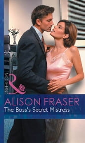 The Boss s Secret Mistress (In Love with Her Boss, Book 1) (Mills & Boon Modern)