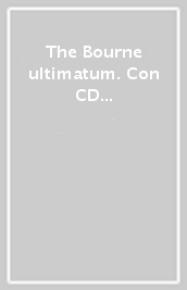 The Bourne ultimatum. Con CD Audio formato MP3