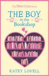 The Boy in the Bookshop: A Short Story (The Meet Cute)