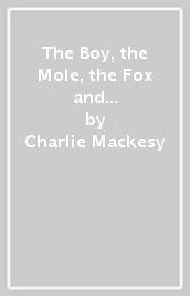 The Boy, the Mole, the Fox and the Horse: The Animated Story