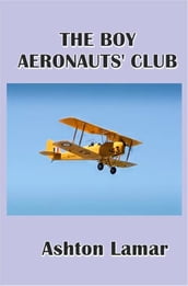 The Boys Aeronauts  Club