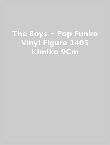 The Boys - Pop Funko Vinyl Figure 1405 Kimiko 9Cm