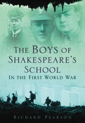 The Boys of Shakespeare s School in the First World War