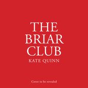 The Briar Club: The dramatic new historical novel from the #1 bestselling author of The Rose Code and The Alice Network