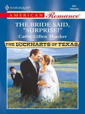 The Bride Said,  Surprise!  (The Lockharts of Texas, Book 3) (Mills & Boon Love Inspired)