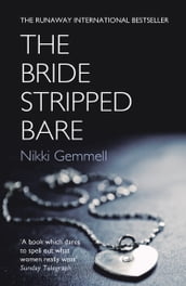 The Bride Stripped Bare