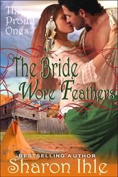 The Bride Wore Feathers (The Proud Ones, Book 1)