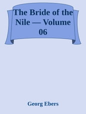 The Bride of the Nile Volume 06