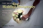 The Bride s Guide to Wedding Photography