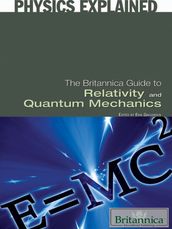 The Britannica Guide to Relativity and Quantum Mechanics
