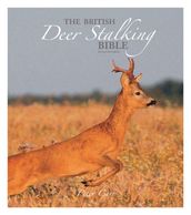 The British Deer Stalking Bible