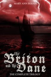 The Briton and the Dane: The Complete Trilogy
