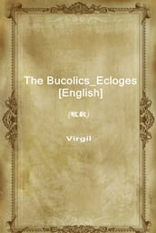 The Bucolics_Ecloges [English]()