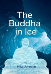 The Buddha In Ice