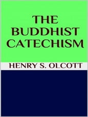 The Buddhist catechism