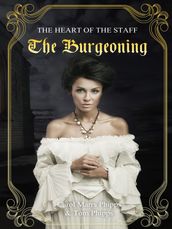 The Burgeoning: Heart of the Staff