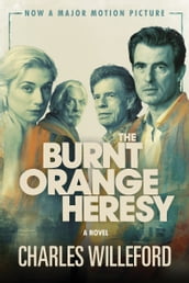 The Burnt Orange Heresy (Movie Tie-In Edition)