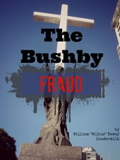 The Bushby Fraud