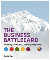 The Business Battlecard (fixed format iPad): Winning Moves for Growing Companies