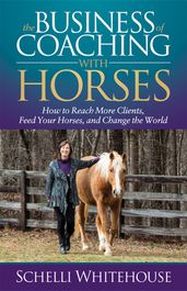 The Business of Coaching with Horses